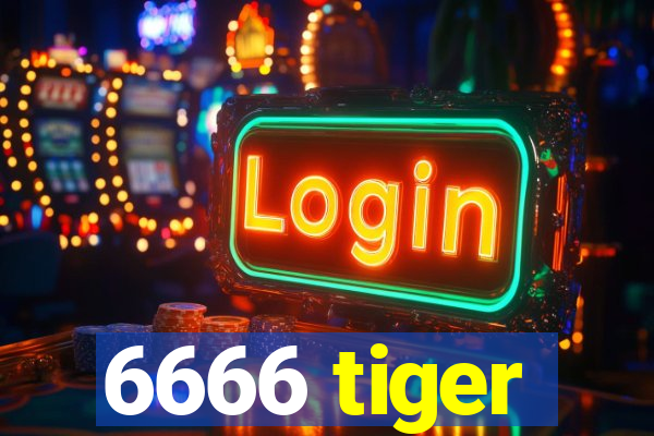 6666 tiger